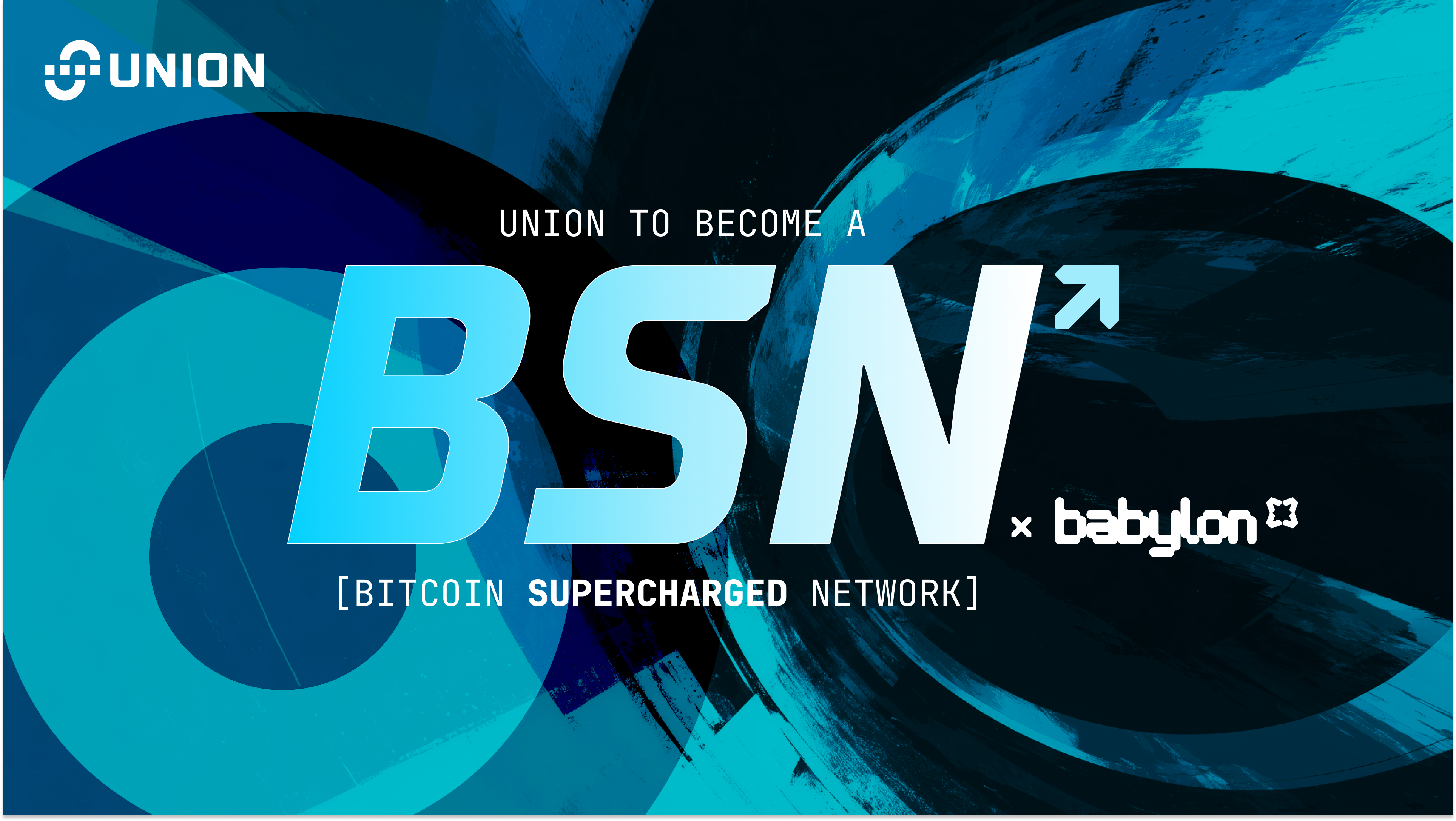 Graphic with the words "Union to become a BSN (Bitcoin Supercharged Network" with the Babylon logo as well.