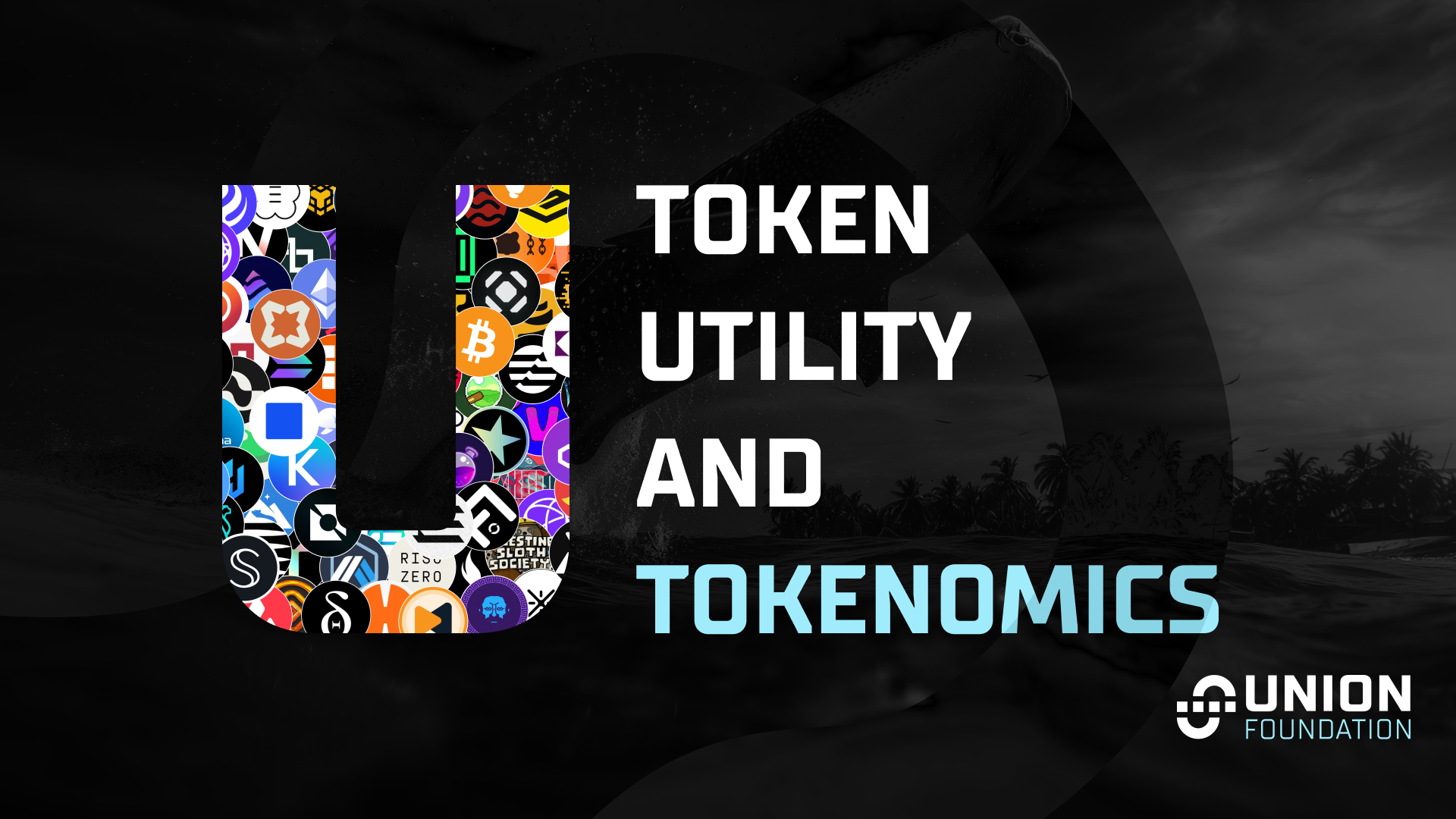 U token utility and tokenomics announcement graphic by the Union Foundation, with the U displayed as a collection of other token logos.